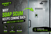 Why Soap Scum Keeps Coming Back (And How to Stop It for Good)